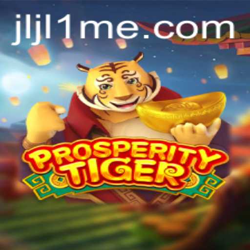 Delve into the World of ProsperityTiger: A Thrilling Gaming Experience