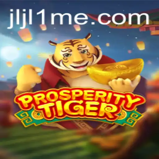 Delve into the World of ProsperityTiger: A Thrilling Gaming Experience